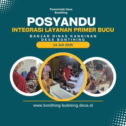 POSYANDU INTEGRASI LAYANAN PRIMER DESA BONTIHING